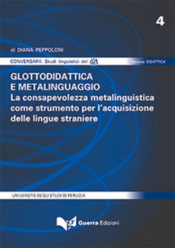 Glottodidattica e metalinguaggio. La consapevolezza metalinguistica come strumento per l'acquisizione delle lingue straniere - Librerie.coop Glottodidattica e metalinguaggio. La consapevolezza metalinguistica come strumento per l'acquisizione delle lingue straniere - Librerie.coop