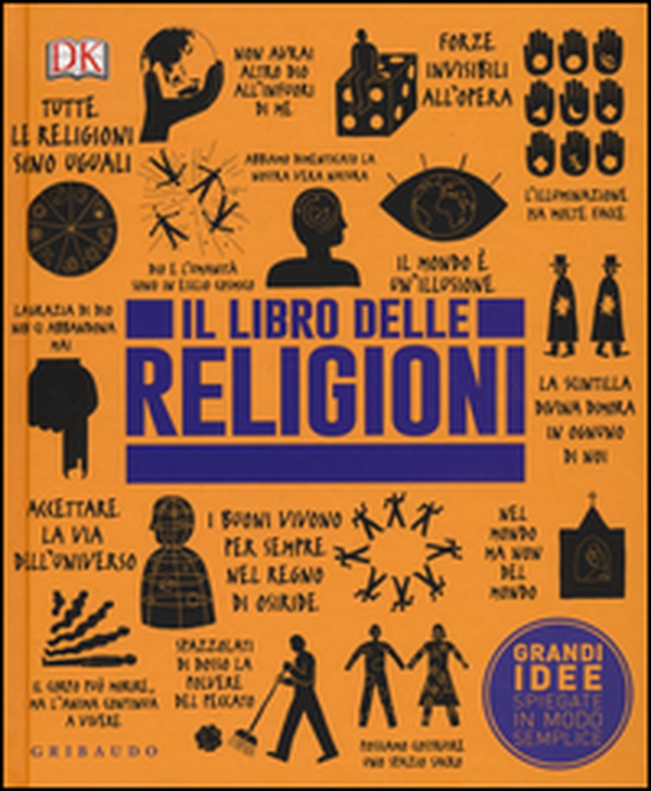 Il libro delle religioni. Grandi idee spiegate in modo semplice - Librerie.coop Il libro delle religioni. Grandi idee spiegate in modo semplice - Librerie.coop