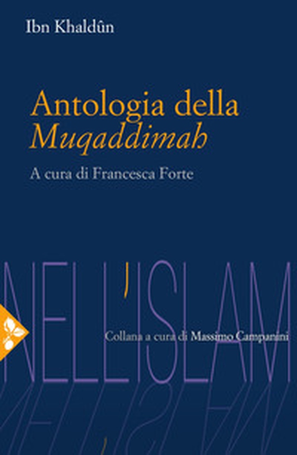 Antologia della Muqaddimah - Librerie.coop Antologia della Muqaddimah - Librerie.coop