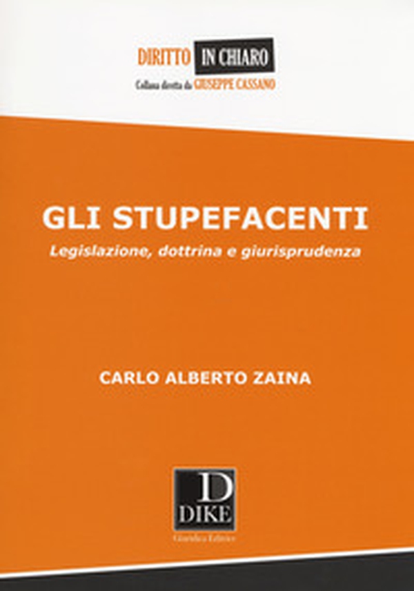 Gli stupefacenti. Legislazione, dottrina e giurisprudenza - Librerie.coop Gli stupefacenti. Legislazione, dottrina e giurisprudenza - Librerie.coop