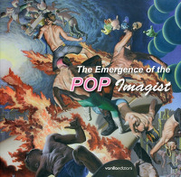 The emergence of the pop imagist. Catalogo della mostra (Venezia, 2 giugno-15 settembre 2011) - Librerie.coop The emergence of the pop imagist. Catalogo della mostra (Venezia, 2 giugno-15 settembre 2011) - Librerie.coop