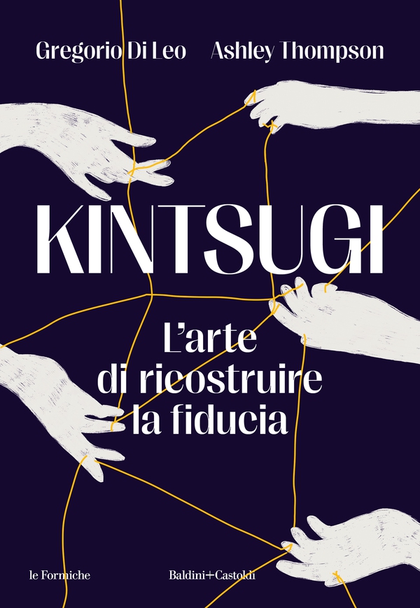 Kintsugi. L'arte di ricostruire la fiducia - Librerie.coop Kintsugi. L'arte di ricostruire la fiducia - Librerie.coop