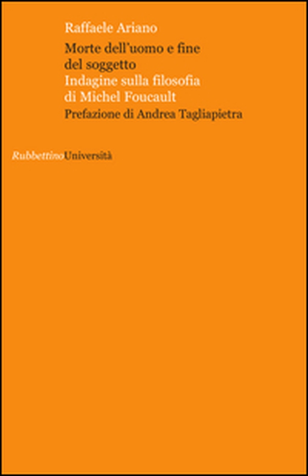 Morte dell'uomo e fine del soggetto. Indagine sulla filosofia di Michel Foucault - Librerie.coop Morte dell'uomo e fine del soggetto. Indagine sulla filosofia di Michel Foucault - Librerie.coop