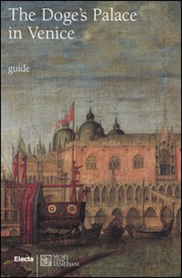 The Doge's Palace in Venice - Librerie.coop The Doge's Palace in Venice - Librerie.coop