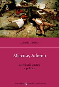 Marcuse, Adorno. Percorsi fra estetica e politica - Librerie.coop