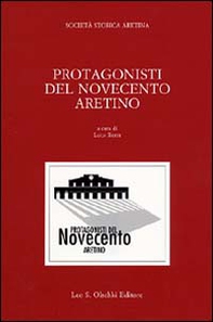 Protagonisti del Novecento aretino - Librerie.coop