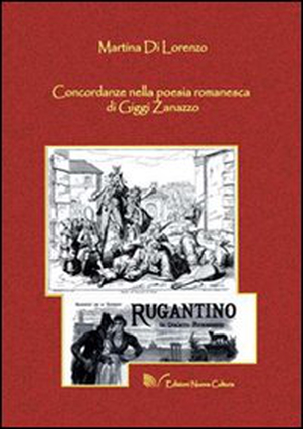 Concordanze nella poesia romanesca di Gigi Zanazzo - Librerie.coop Concordanze nella poesia romanesca di Gigi Zanazzo - Librerie.coop