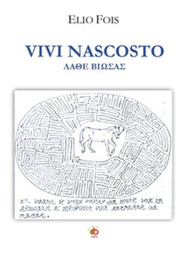 Vivi nascosto. Lathe biosas - Librerie.coop Vivi nascosto. Lathe biosas - Librerie.coop