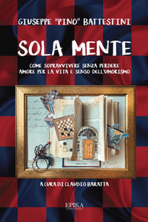 Sola mente. Come sopravvivere senza perdere amore per la vita e senso dell'umorismo - Librerie.coop Sola mente. Come sopravvivere senza perdere amore per la vita e senso dell'umorismo - Librerie.coop