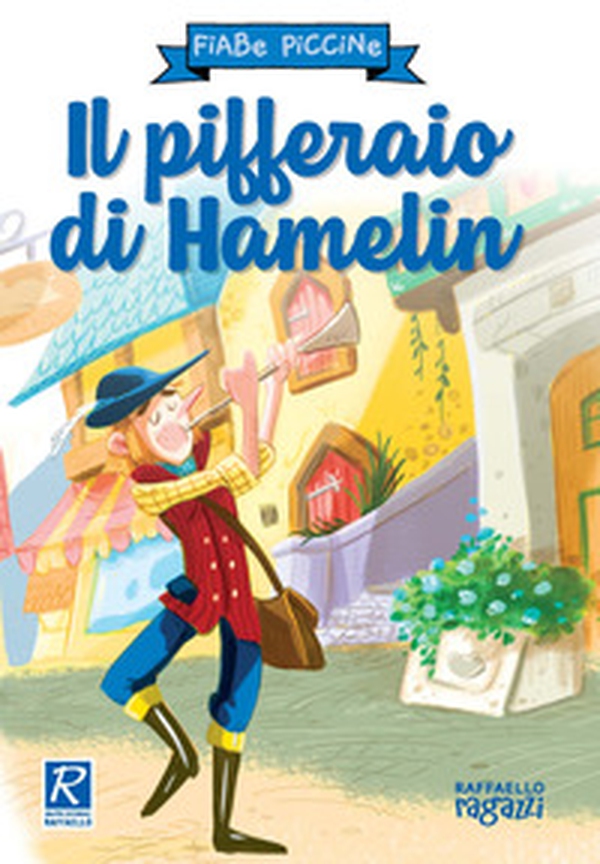 Il pifferaio di Hamelin - Librerie.coop Il pifferaio di Hamelin - Librerie.coop