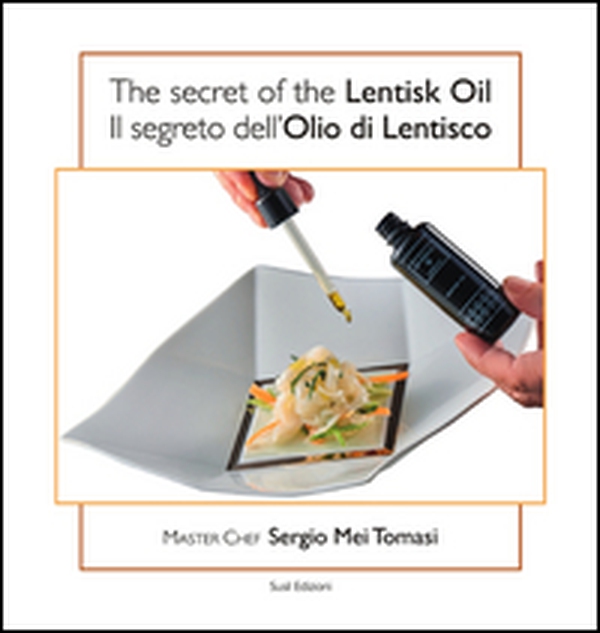 The secret of the lentisk oil-Il segreto dell'olio di lentisco - Librerie.coop The secret of the lentisk oil-Il segreto dell'olio di lentisco - Librerie.coop