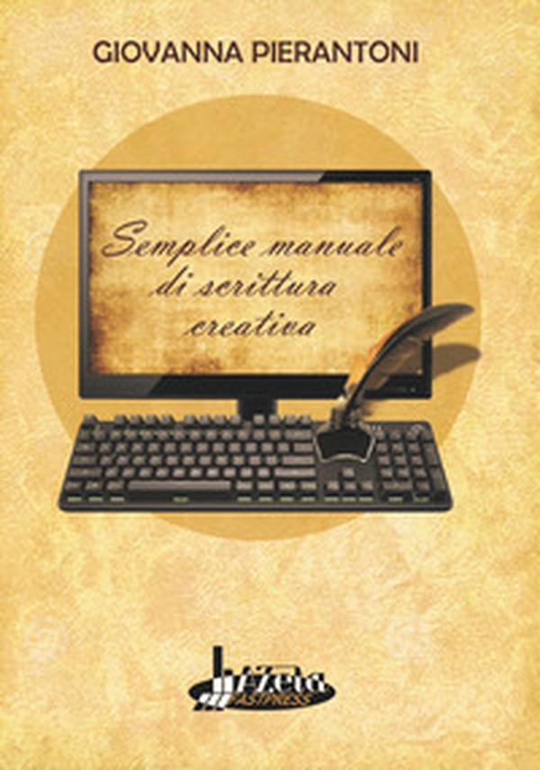 Semplice manuale di scrittura creativa - Librerie.coop Semplice manuale di scrittura creativa - Librerie.coop