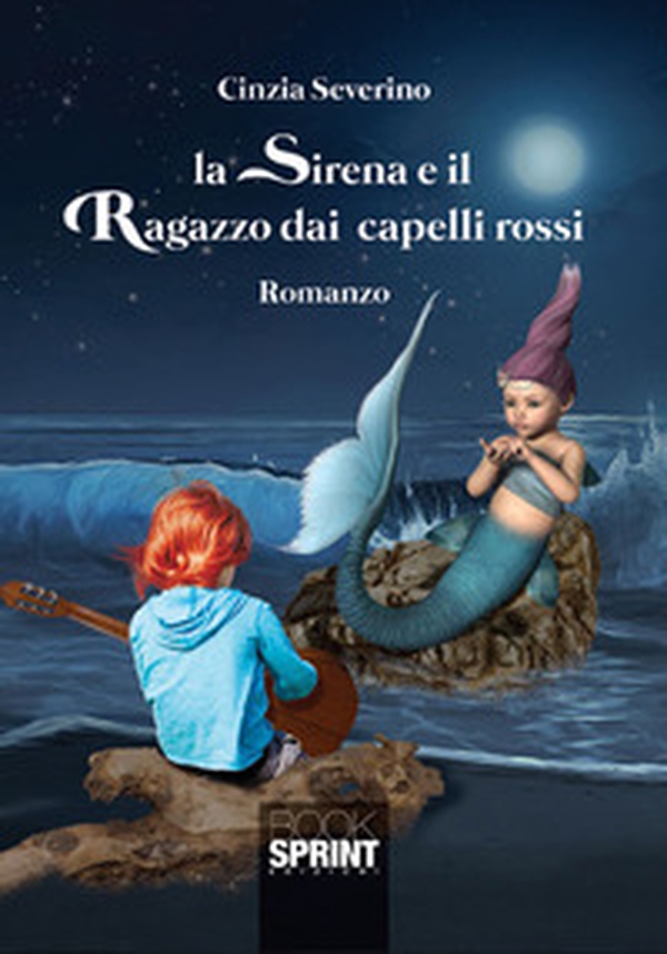 La sirena e il ragazzo dai capelli rossi - Librerie.coop La sirena e il ragazzo dai capelli rossi - Librerie.coop