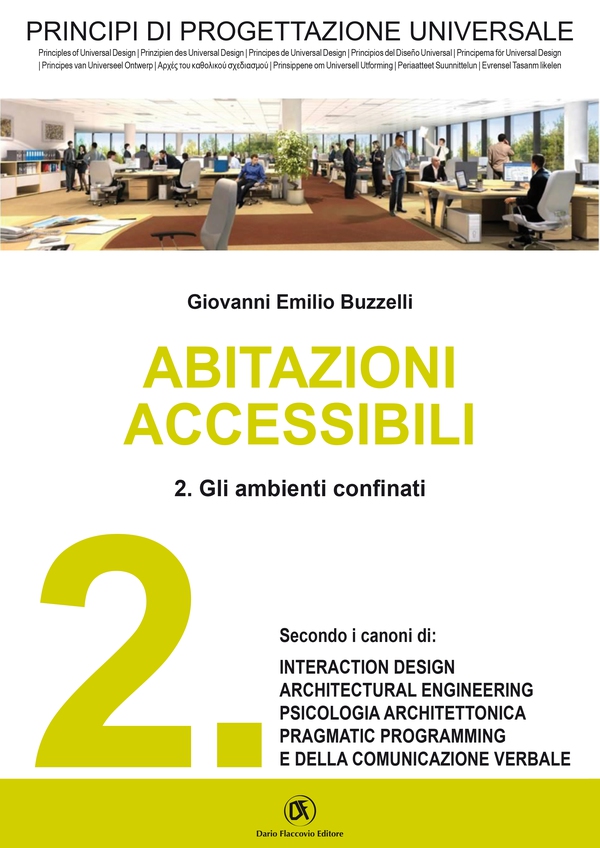 PRINCIPI DI PROGETTAZIONE UNIVERSALE - Abitazioni accessibili - 2. Gli ambienti confinati - Librerie.coop PRINCIPI DI PROGETTAZIONE UNIVERSALE - Abitazioni accessibili - 2. Gli ambienti confinati - Librerie.coop
