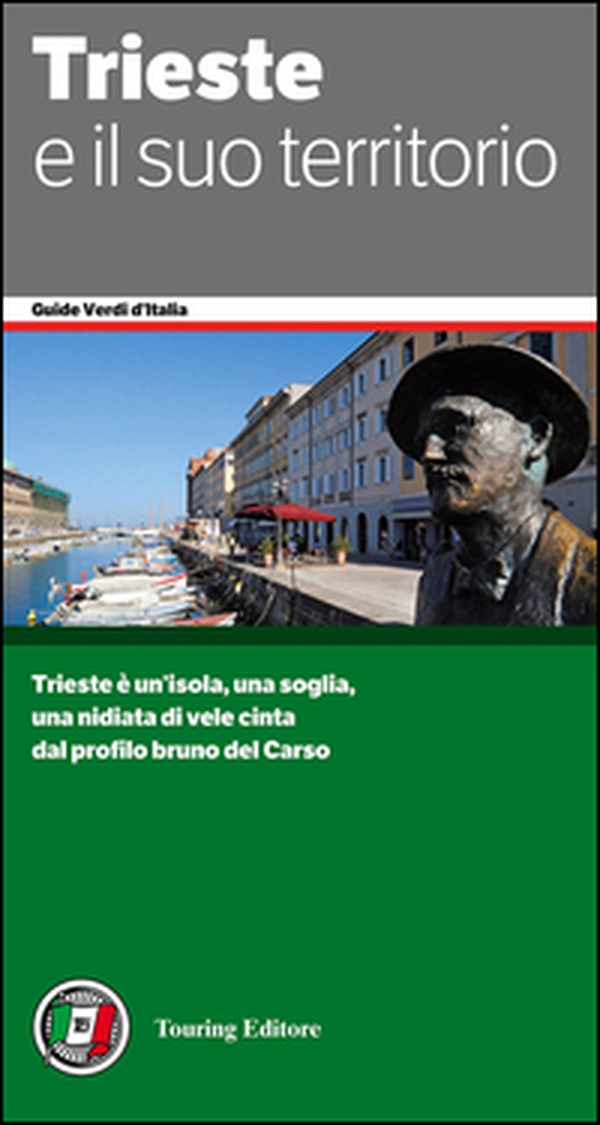 Trieste e il suo territorio - Librerie.coop Trieste e il suo territorio - Librerie.coop