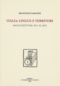 Italia: lingue e territori. Saggi scelti dal 2011 al 2023 - Librerie.coop