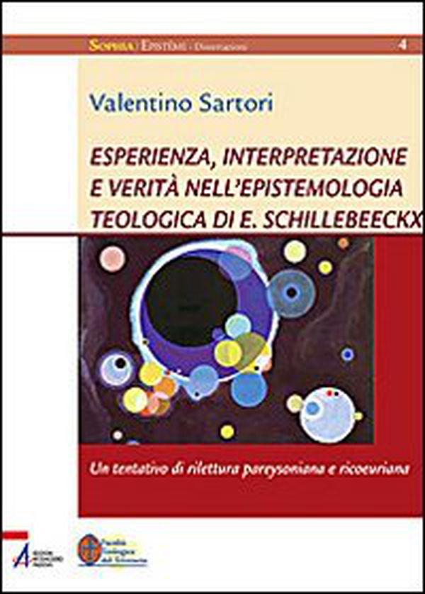 Esperienza, interpretazione e verità nell'epistemologia teologica di E. Schillebeeckx. Un tentativo di rilettura pareysoniana e ricoeuriana - Librerie.coop Esperienza, interpretazione e verità nell'epistemologia teologica di E. Schillebeeckx. Un tentativo di rilettura pareysoniana e ricoeuriana - Librerie.coop