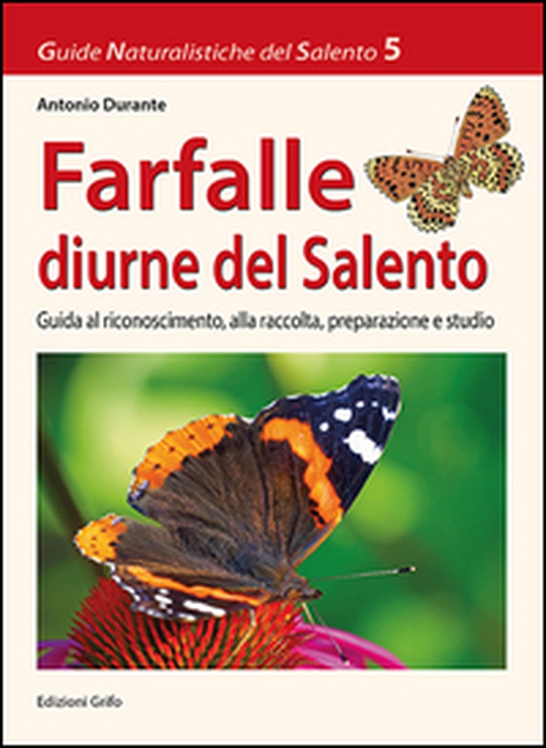 Farfalle diurne del Salento. Guida al riconoscimento, alla raccolta, preparazione e studio - Librerie.coop Farfalle diurne del Salento. Guida al riconoscimento, alla raccolta, preparazione e studio - Librerie.coop