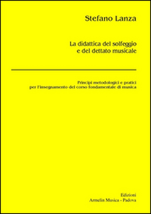 La didattica del solfeggio e del dettato musicale. Principi metodologici e pratici per l'insegnamento del corso fondamentale di musica - Librerie.coop La didattica del solfeggio e del dettato musicale. Principi metodologici e pratici per l'insegnamento del corso fondamentale di musica - Librerie.coop