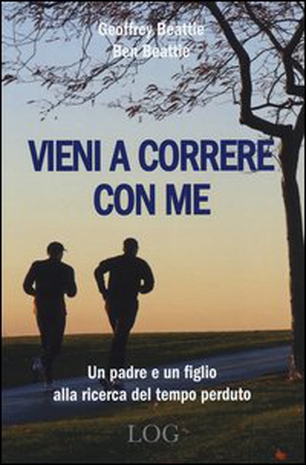 Vieni a correre con me. Un padre e un figlio alla ricerca del tempo perduto - Librerie.coop Vieni a correre con me. Un padre e un figlio alla ricerca del tempo perduto - Librerie.coop