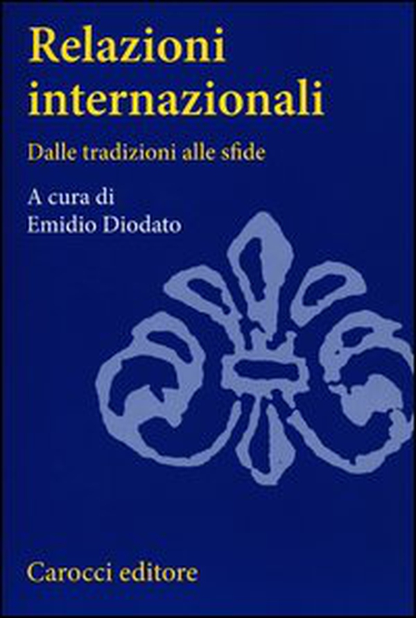 Relazioni internazionali. Dalle tradizioni alle sfide - Librerie.coop Relazioni internazionali. Dalle tradizioni alle sfide - Librerie.coop