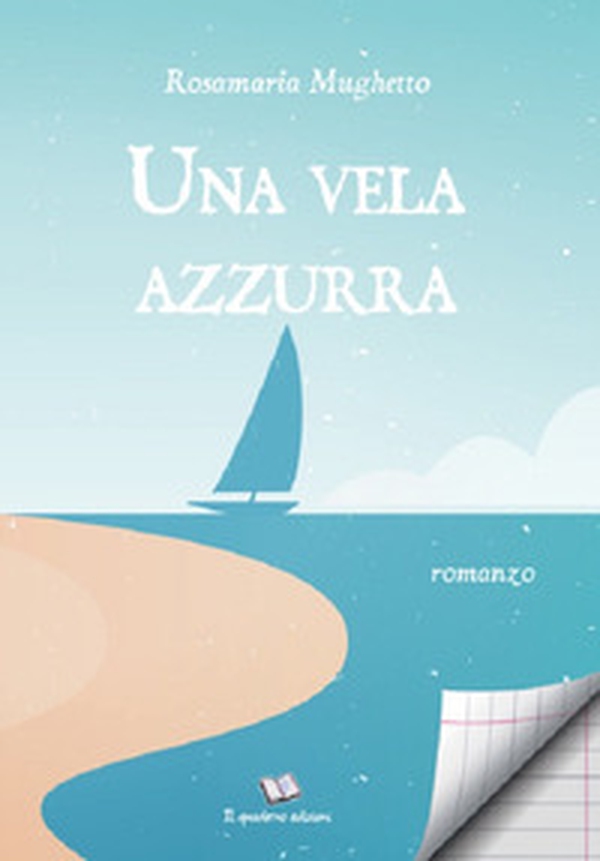 Una vela azzurra - Librerie.coop Una vela azzurra - Librerie.coop