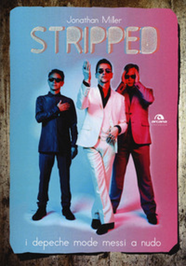 Stripped. I Depeche Mode messi a nudo - Librerie.coop Stripped. I Depeche Mode messi a nudo - Librerie.coop