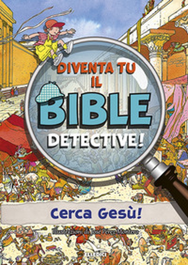 Diventa tu il bible detective! - Librerie.coop Diventa tu il bible detective! - Librerie.coop