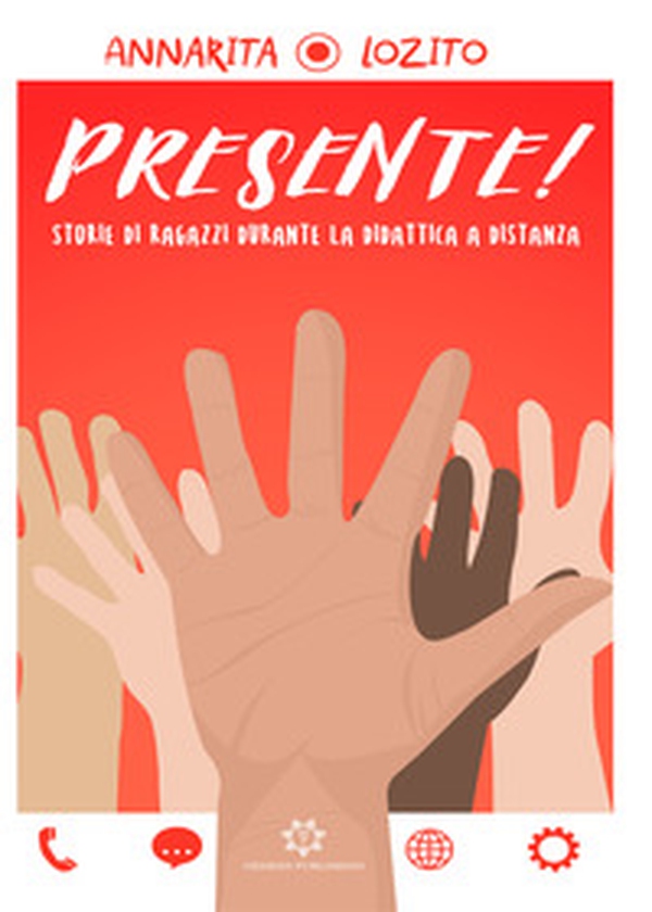 Presente! Storie di ragazzi durante la didattica a distanza - Librerie.coop Presente! Storie di ragazzi durante la didattica a distanza - Librerie.coop