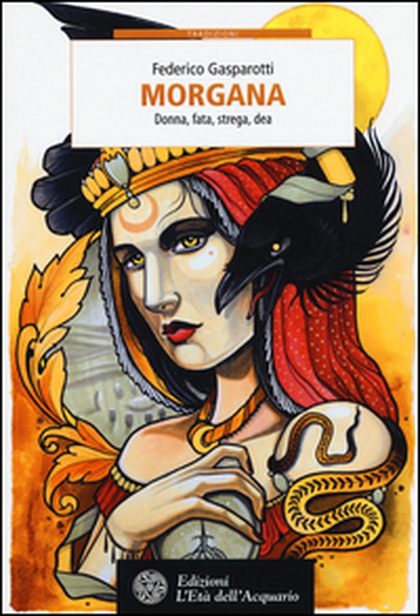 Morgana. Donna, fata, strega, dea - Librerie.coop Morgana. Donna, fata, strega, dea - Librerie.coop