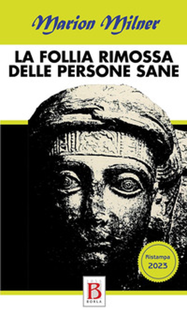 La follia rimossa delle persone sane. Quarantaquattro anni di esplorazioni nella psicoanalisi - Librerie.coop La follia rimossa delle persone sane. Quarantaquattro anni di esplorazioni nella psicoanalisi - Librerie.coop