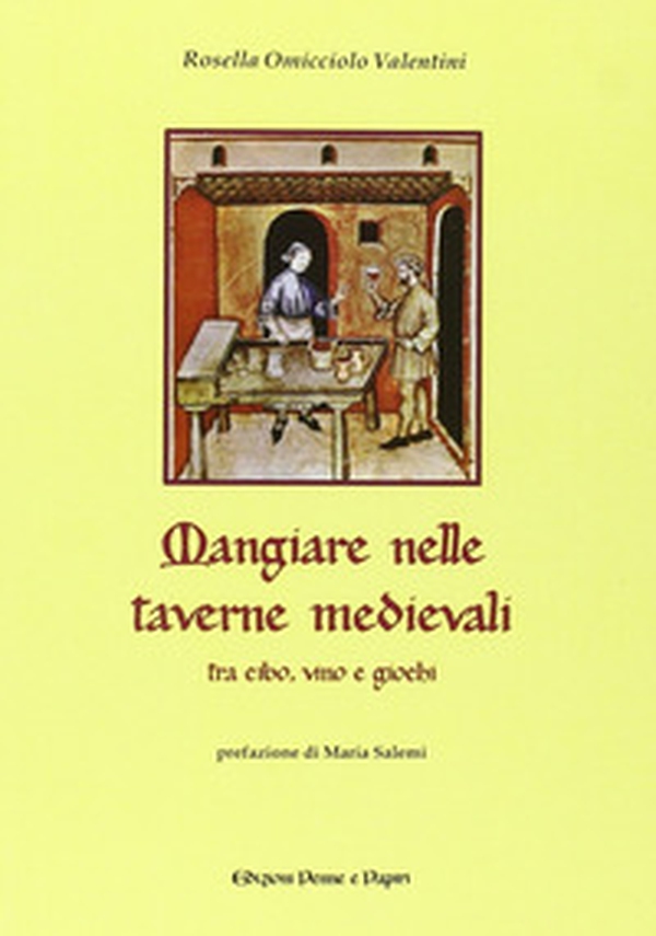 Mangiare nelle taverne medievali. Tra cibo, vino e giochi - Librerie.coop Mangiare nelle taverne medievali. Tra cibo, vino e giochi - Librerie.coop