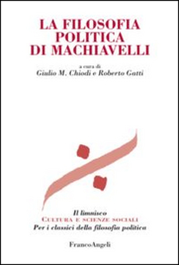 La filosofia politica di Machiavelli - Librerie.coop La filosofia politica di Machiavelli - Librerie.coop