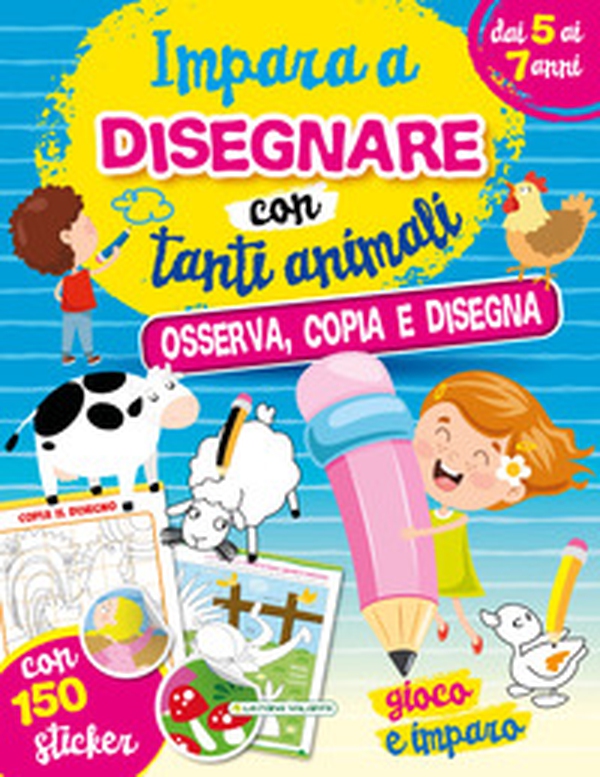 Impara a disegnare con tanti animali. Con adesivi - Librerie.coop Impara a disegnare con tanti animali. Con adesivi - Librerie.coop