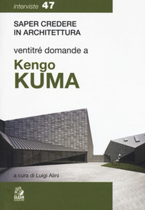 Ventitré domande a Kengo Kuma - Librerie.coop Ventitré domande a Kengo Kuma - Librerie.coop