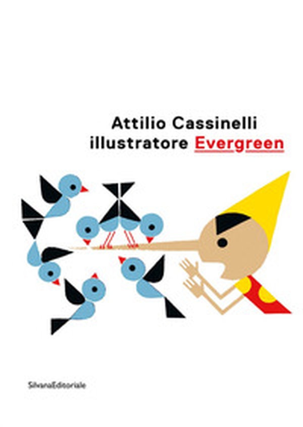 Attilio Cassinelli illustratore Evergreen. Catalogo della mostra (Roma, 3 febbraio-22 marzo 2020) - Librerie.coop Attilio Cassinelli illustratore Evergreen. Catalogo della mostra (Roma, 3 febbraio-22 marzo 2020) - Librerie.coop