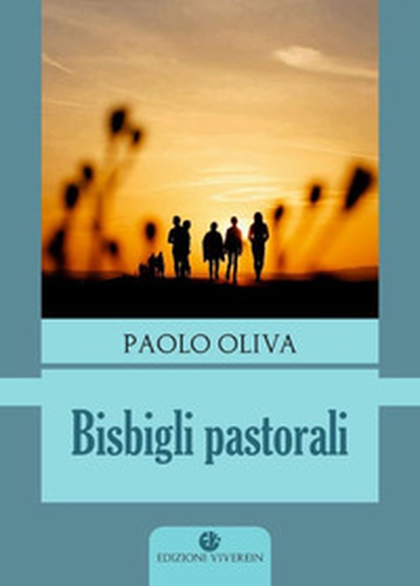 Bisbigli pastorali - Librerie.coop Bisbigli pastorali - Librerie.coop