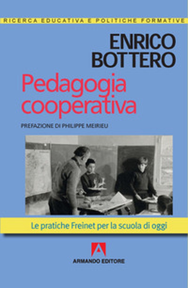 Pedagogia cooperativa. Le pratiche Freinet per la scuola di oggi - Librerie.coop Pedagogia cooperativa. Le pratiche Freinet per la scuola di oggi - Librerie.coop