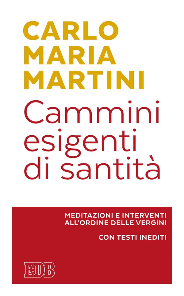 Cammini esigenti di santità - Librerie.coop Cammini esigenti di santità - Librerie.coop