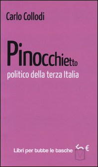 Pinocchietto politico della terza Italia - Librerie.coop