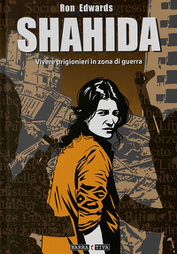 Shahida. Vivere intrappolati in zona di guerra - Librerie.coop Shahida. Vivere intrappolati in zona di guerra - Librerie.coop