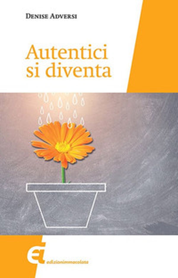 Autentici si diventa - Librerie.coop Autentici si diventa - Librerie.coop