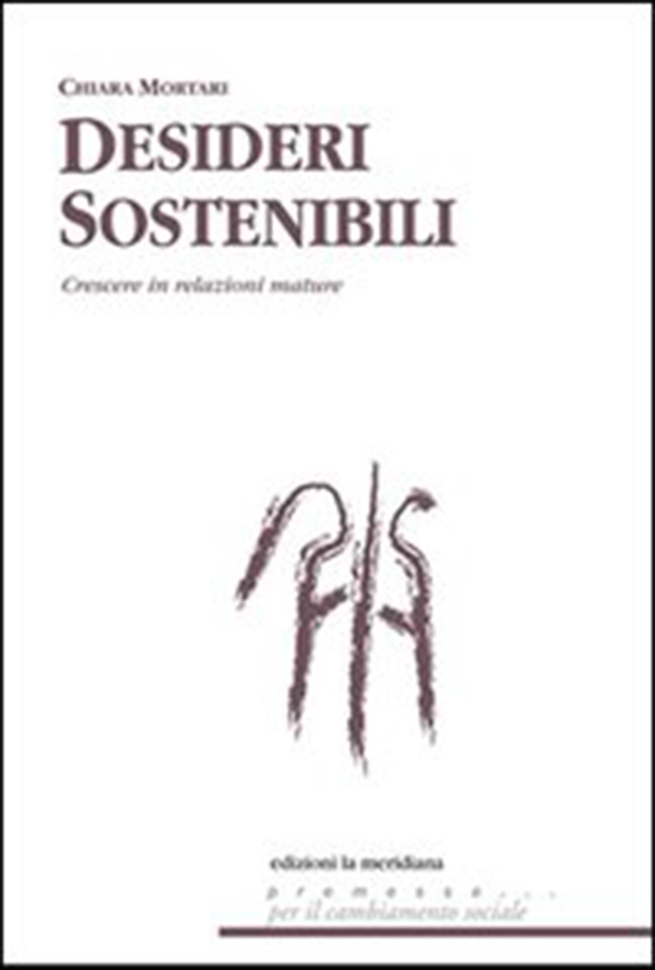 Desideri sostenibili. Sistemi di relazione per crescere tra aspettative e delusioni - Librerie.coop Desideri sostenibili. Sistemi di relazione per crescere tra aspettative e delusioni - Librerie.coop