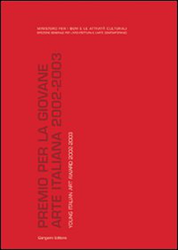 Premio per la giovane arte italiana-Young Italian art award 2002-2003 - Librerie.coop Premio per la giovane arte italiana-Young Italian art award 2002-2003 - Librerie.coop