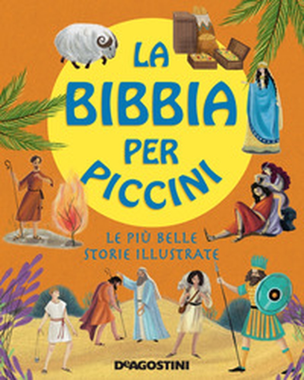 La Bibbia per piccini. Le più belle storie illustrate - Librerie.coop La Bibbia per piccini. Le più belle storie illustrate - Librerie.coop
