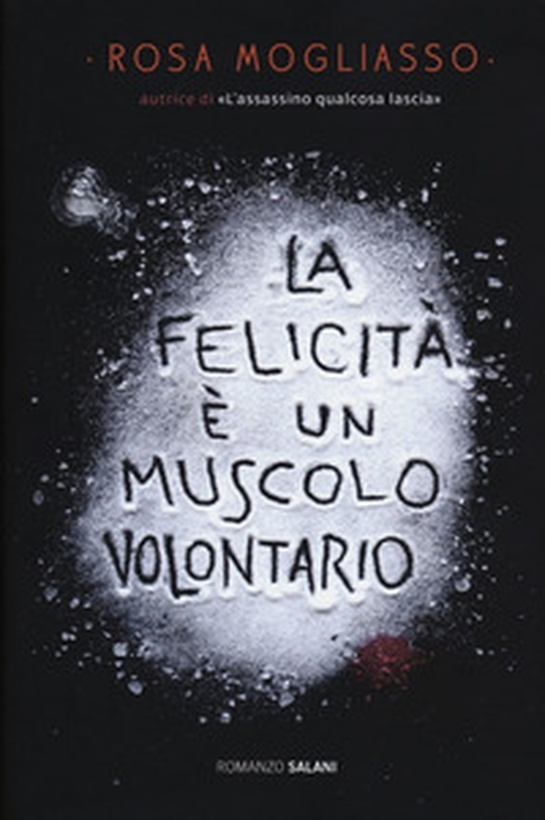 La felicità è un muscolo volontario - Librerie.coop La felicità è un muscolo volontario - Librerie.coop