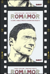 RomAmoR o come Daniele provò a diventare regista - Librerie.coop
