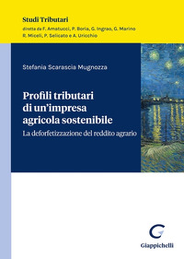 Profili tributari di un'impresa agricola sostenibile. La deforfetizzazione del reddito agrario - Librerie.coop Profili tributari di un'impresa agricola sostenibile. La deforfetizzazione del reddito agrario - Librerie.coop