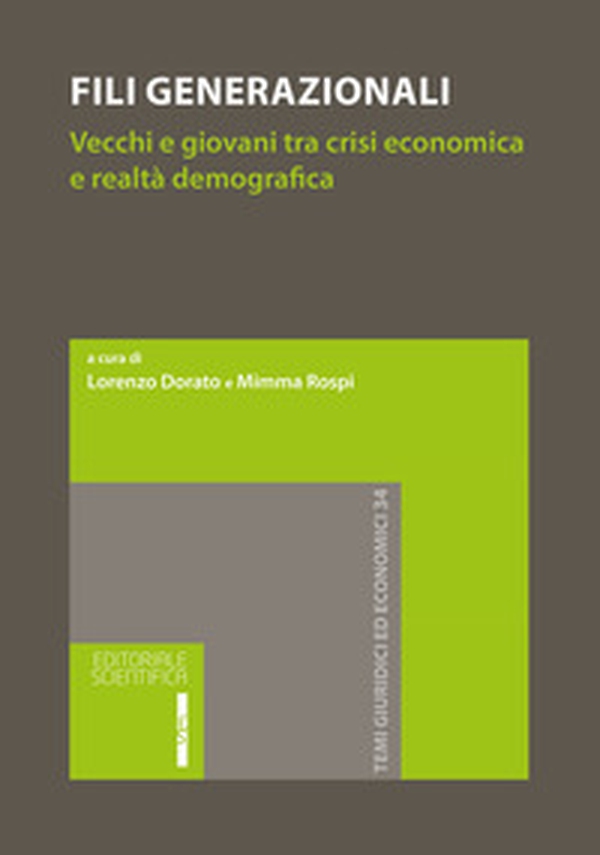 Fili generazionali. Vecchi e giovani tra crisi economica e realtà demografica - Librerie.coop Fili generazionali. Vecchi e giovani tra crisi economica e realtà demografica - Librerie.coop