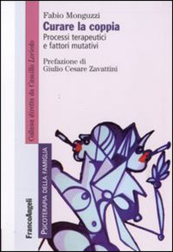 Curare la coppia. Processi terapeutici e fattori mutativi - Librerie.coop Curare la coppia. Processi terapeutici e fattori mutativi - Librerie.coop